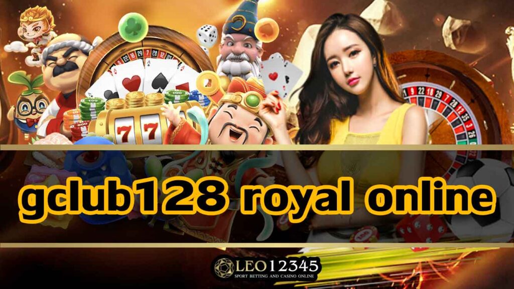 gclub128 royal online